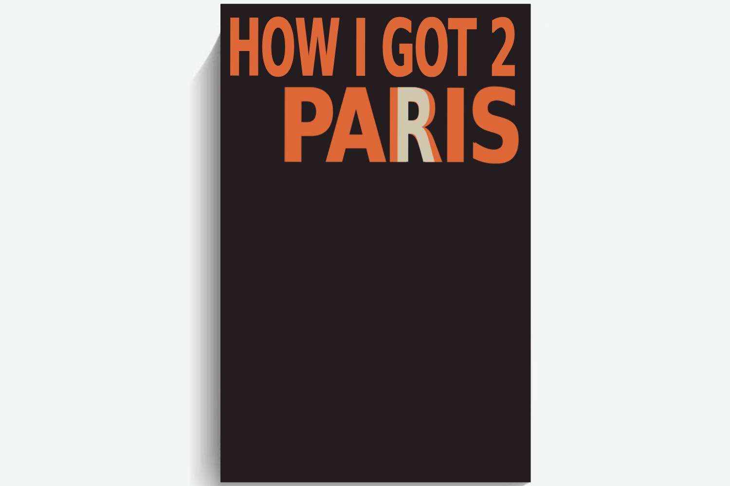How I Got 2 Paris